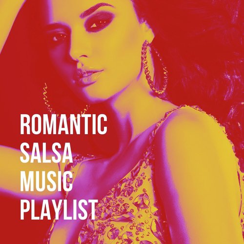 Romantic Salsa Music Playlist