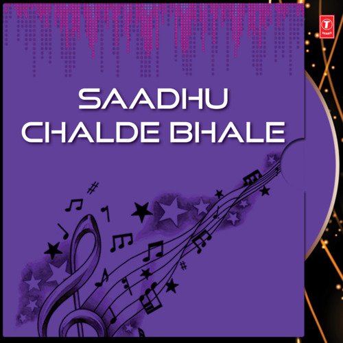 Saadhu Chalde Bhale