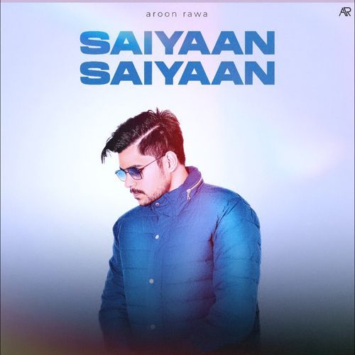 Saiyaan Saiyaan