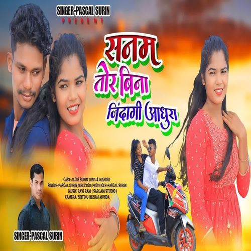 Sanam Tor Bina Zindagi Adhura