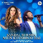 Sandal Si Hawa Mein Khushboo Hai