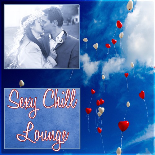 Sexy Chill Lounge cover art