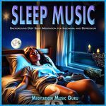 Sleep Music: Background Deep Sleep Music for Insomnia and Depression