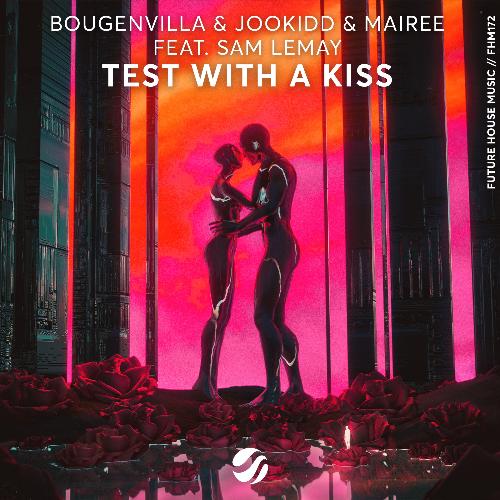 Test With A Kiss (Original Mix)