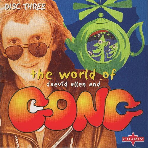 The World Of Daevid Allen And Gong CD3