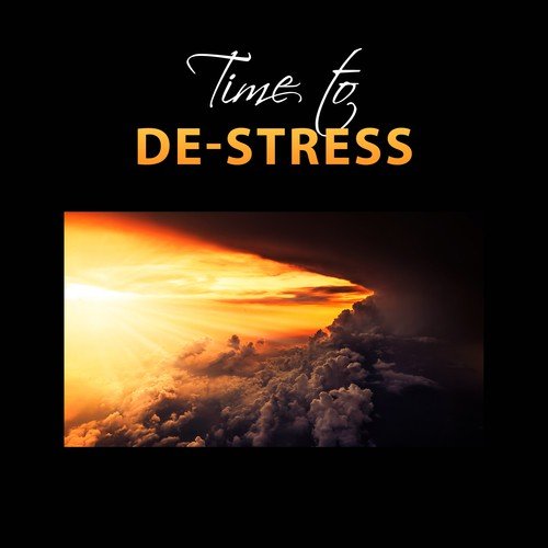 Time to De-Stress: Improve Your Mood, Stress Management, Relaxing Music Therapy, Holistic Healing, Depression Cure