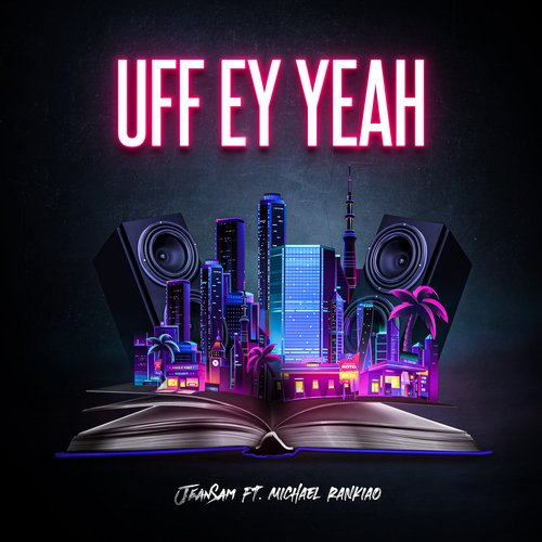 Uff Ey Yeah (feat. Michael Rankiao)_poster_image