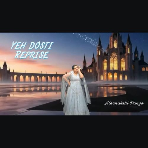 Yeh Dosti Reprise