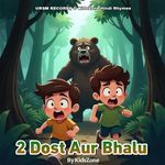 2 Dost Aur Bhalu