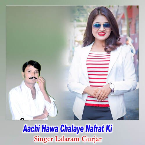 Aachi Hawa Chalaye Nafrat Ki