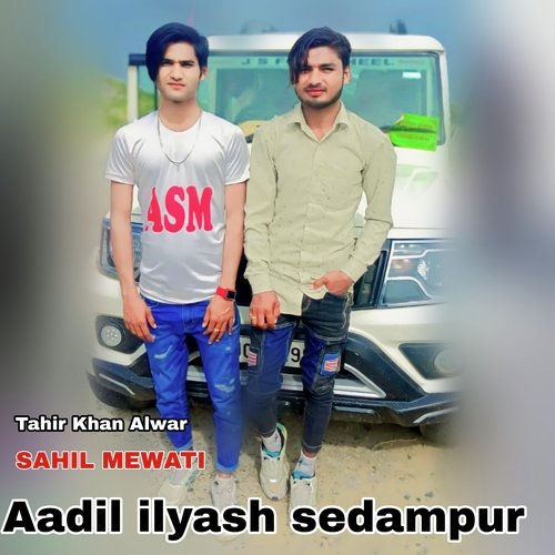 Aadil Ilyash Sedampur