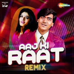 Aaj Ki Raat - Remix-NRgGAz1fD1w