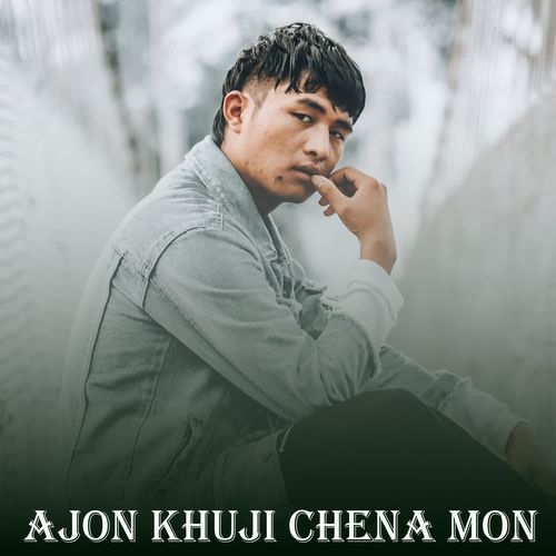 Ajon Khuji Chena Mon