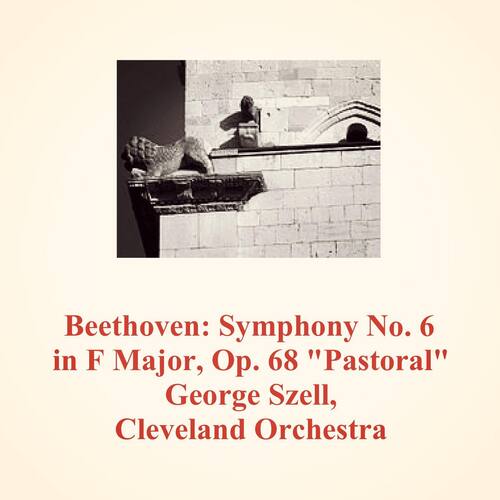 Beethoven: Symphony No. 6 in F Major, Op. 68 &quot;Pastoral&quot;_poster_image