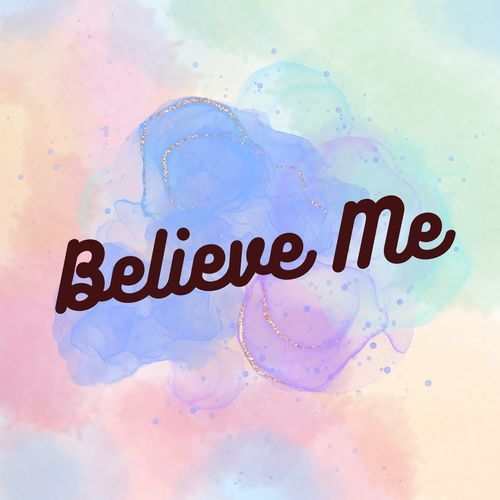 Believe Me
