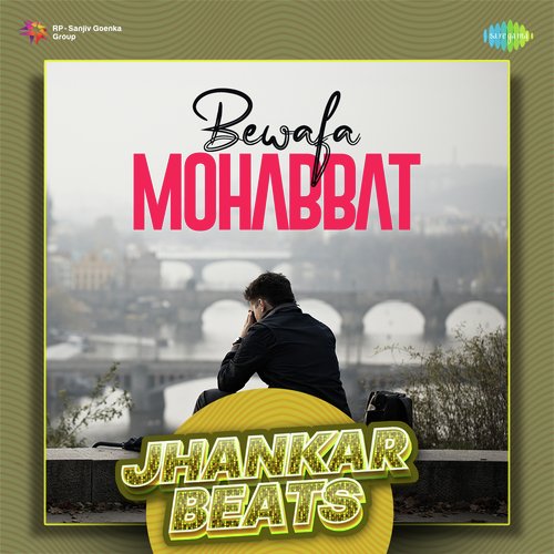 Bewafa Mohabbat - Jhankar Beats