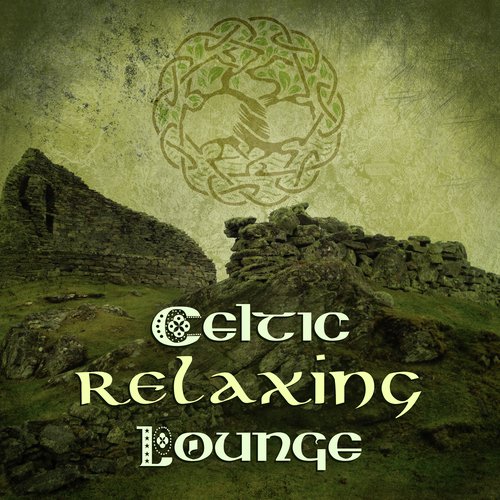 Celtic Relaxing Lounge (Celtic Harp & Irish Flute, Spa & Regeneration)
