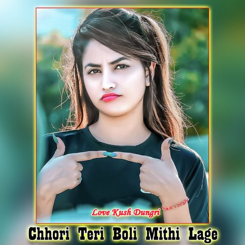 Chhori Teri Boli Mithi Lage