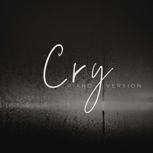 Cry (Piano Version)