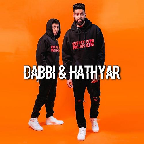 Dabbi &amp; Hathyar (feat. AP Dhillon &amp; Gurinder Gill)_poster_image