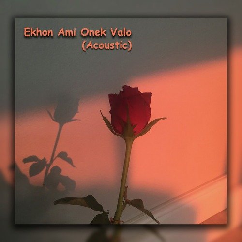 Ekhon Ami Onek Valo Acoustic Acoustic Bengali 2022 20220619175907