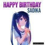 Happy Birthday Sadika