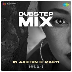 In Aakhon Ki Masti - Dubstep Mix-Gw0ydC1UZH4