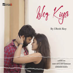 Ishq Kiya-QxtGHCtRcmU