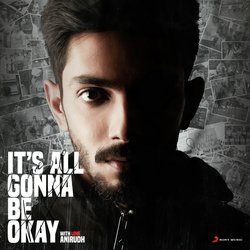 It's All Gonna Be Okay (From &quot;U Turn (Telugu)&quot;)-CRAyYAJIdV4