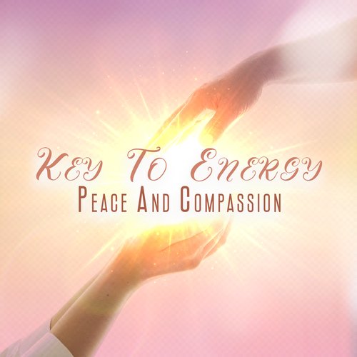 Key To Energy Peace And Compassion