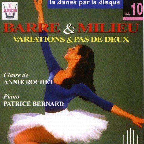 La danse par le disque, vol. 10 : Barre et Milieu, Variations et Pas de deux