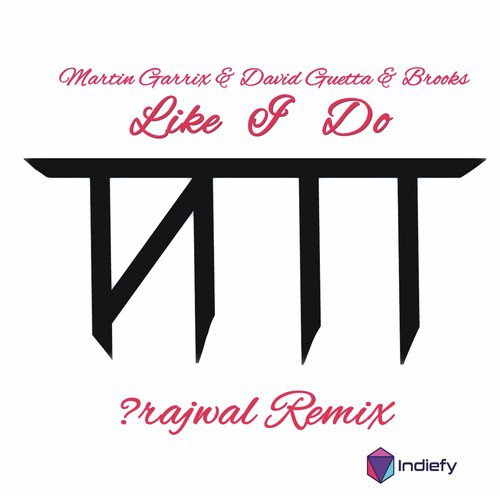 Like I Do (Prajwal Remix) cover art