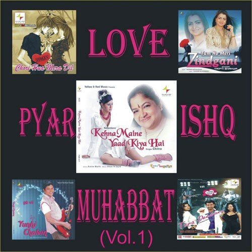 Love Pyar Ishq Muhabbat (Compilation) Vol.1