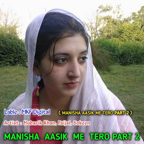 MANISHA AASIK ME TERO PART 2