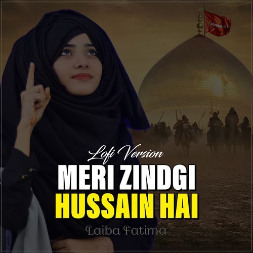 Meri Zindgi Hussain Hai Lofi