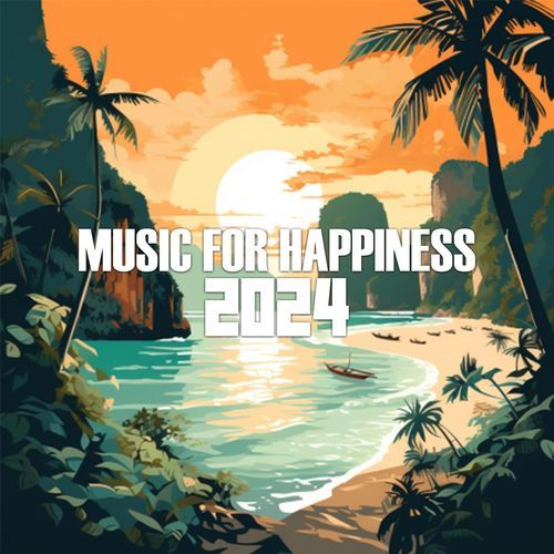 Music For Happiness 2024