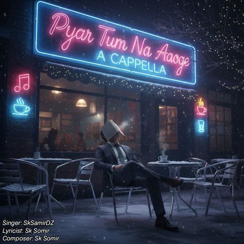 Pyar Tum Na Aaoge A Cappella