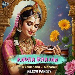 Radha Bhajan (Premanand Ji Maharaj)-IxgtRS1lB3Y