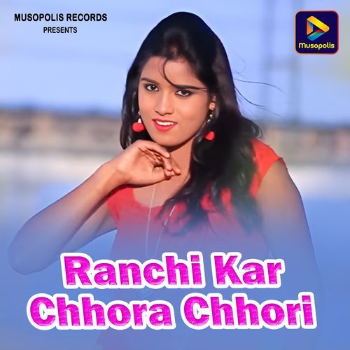 Ranchi Kar Chhora Chhori