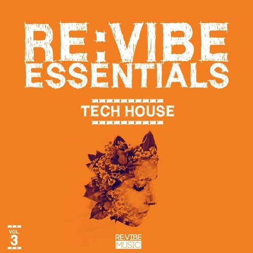 Re:Vibe Essentials - Tech House, Vol. 3