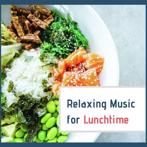 Relaxing Music for Lunchtime: Relaxing Background Piano Music, Unwind, Relax, Destress