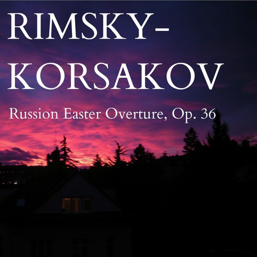 Rimsky-Korsakov: Russian Easter Overture, Op. 36_poster_image