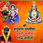 Shree Hanuman Chalisa, Tulsi Chalisa, Shani Chalisa