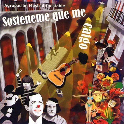 Sosteneme que Me Caigo Agrupación Musical Inestable