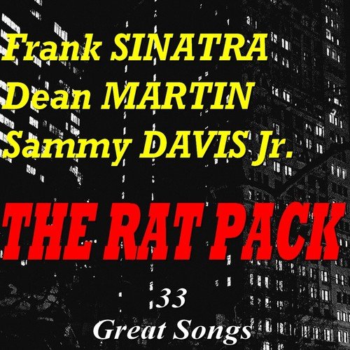 The Rat Pack (35 Great Songs)