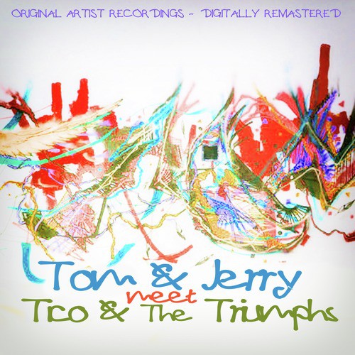 Tom & Jerry Meet Tico & The Triumphs