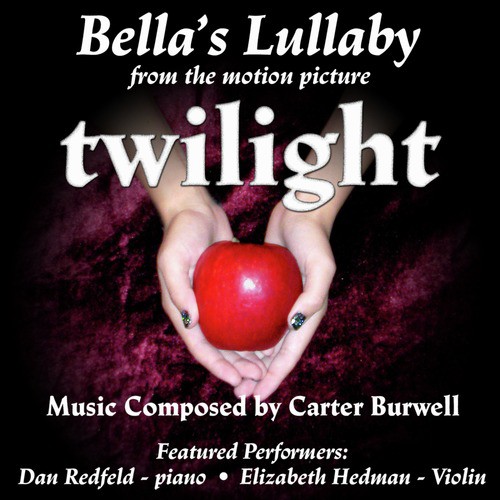 Twilight: Bella's Lullaby for Piano and Violin (Carter Burwell)_poster_image