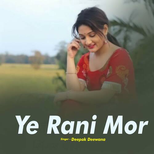 Ye Rani Mor