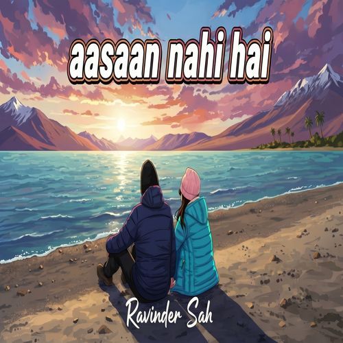 aasaan nahi hai