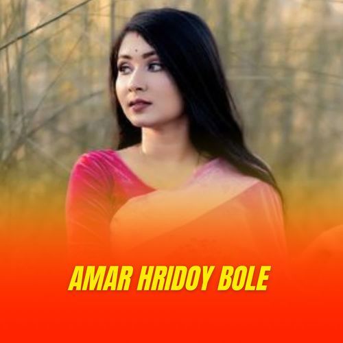 Amar Hridoy Bole